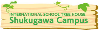 INTERNATIONAL SCHOOL TREE HOUSE Shukugawa Campus