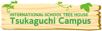INTERNATIONAL SCHOOL TREE HOUSE Tsukaguchi Campus